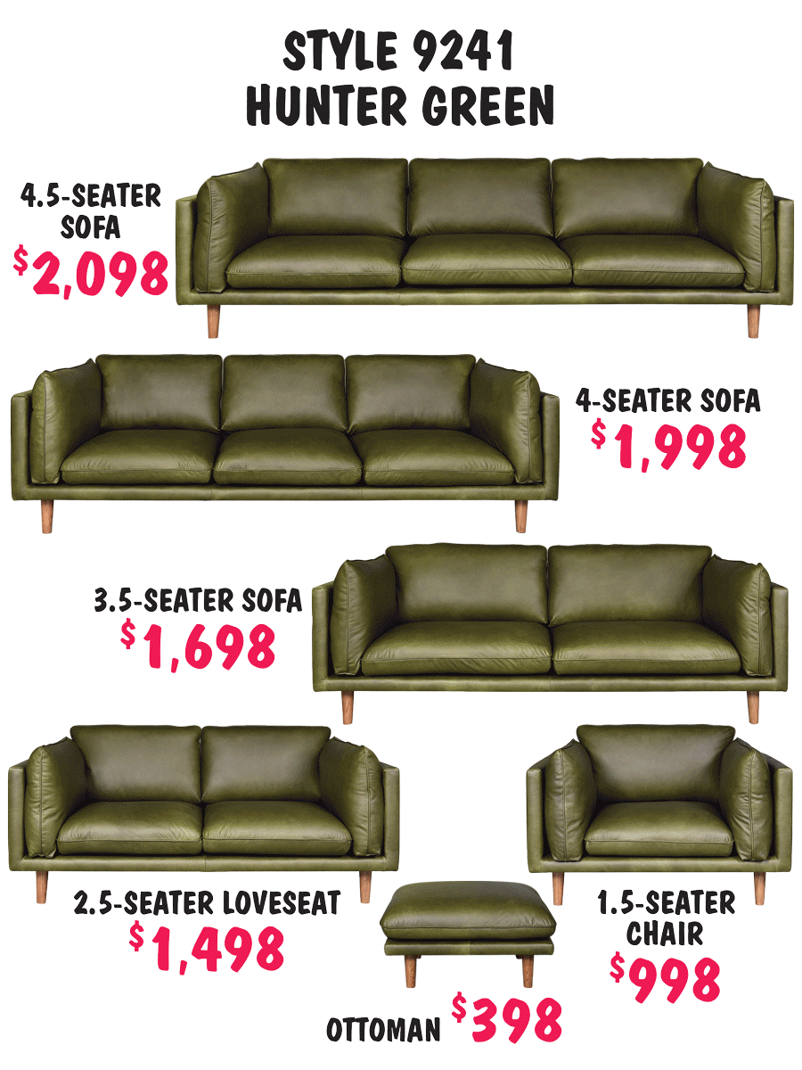 Style 9241, 4 and a half seater sofa $2,098, 4 seater sofa $1,998, 3 and a half seater sofa $1,698, 2 and a half seater loveseat $1,498, 1 and a half seater chair $998, and ottoman $398, in hunter green, oxblood, vintage black, saba tee pee, vintage light grey, vintage mocha, vintage blue, vintage tan, and vintage grey.
