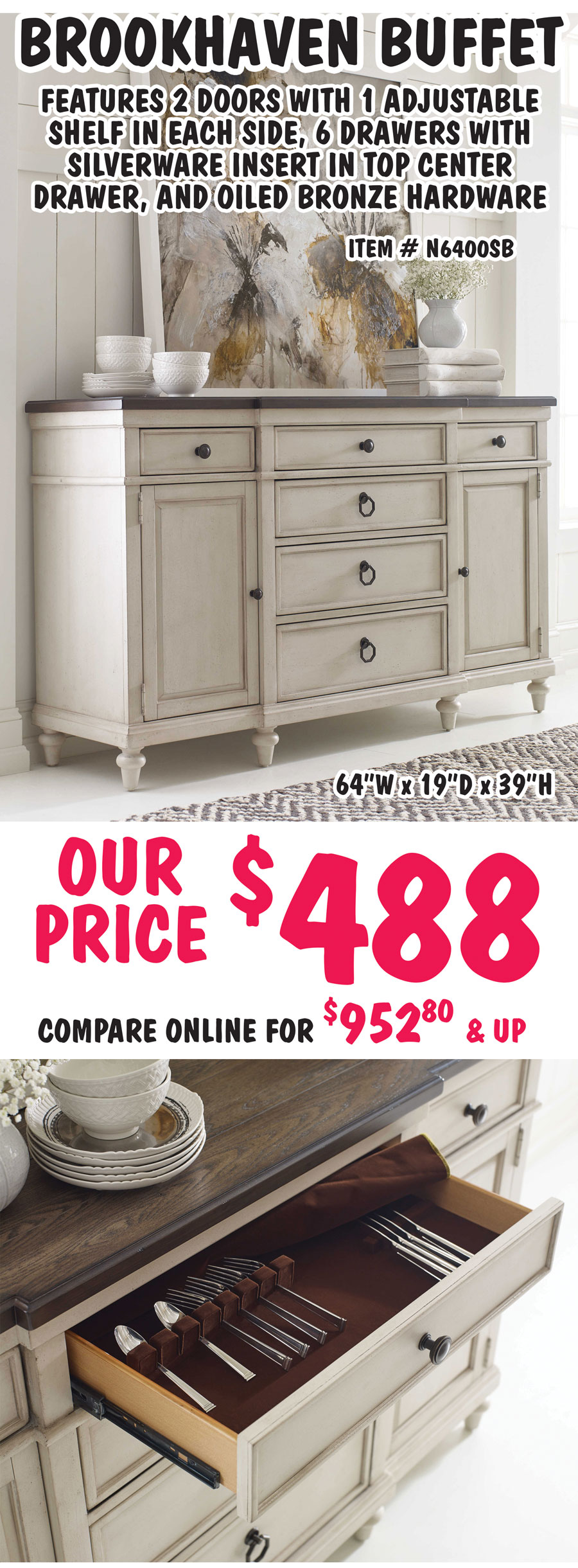 Brookhaven Buffet, our price $488, compare online for $952.80 and up, item number N6400SB. Buffet features 2 doors with 1 adjustable shelf in each side, 6 drawers with silverware insert in top center drawer, and oiled bronze hardware.