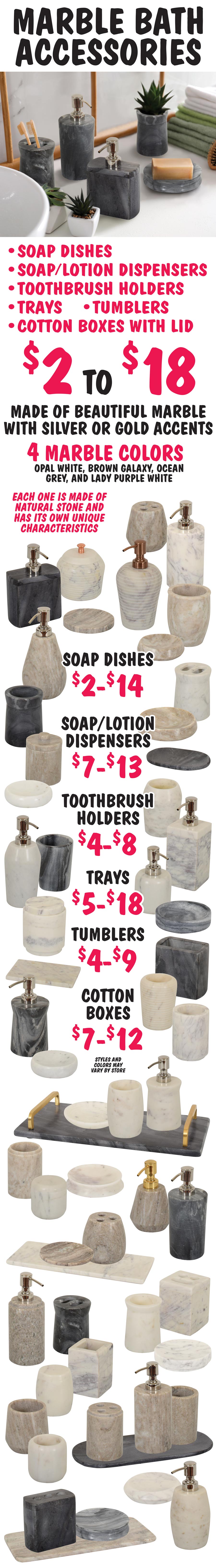 Marble Bath Accessories - Soap Dishes, Soap and Lotion Dispensers, Toothbrush Holders, Trays, Tumblers, and Cotton Boxes with Lids - $2 to $18 - each one is made of natural stone and has its own unique charactistics.