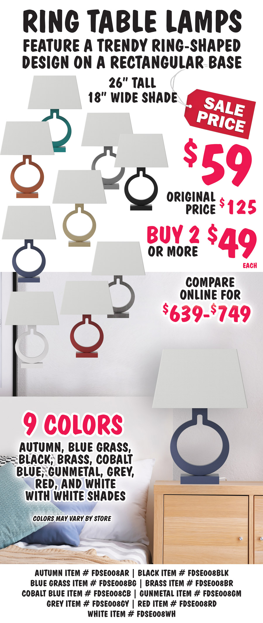 Ring Table Lamps feature a trendy ring-shaped design on a rectangular base. 26 inches tall with 18 inch wide white shade, sale price $59, buy 2 or more $49 each, original price $125, compare online for $639 to $749, in 9 colors -autumn, black, blue grass, brass, cobalt blue, gunmetal, grey, red, and white. Colors may vary by store. Autumn item number FDSE008AR, black item number FDSE008BLK, blue grass item number FDSE008BG, brass item number FDSE008BR, cobalt blue item number FDSE008CB,  gunmetal item number FDSE008GM, grey item number FDSE008GY, red item number FDSE008RD, white item number FDSE008WH.