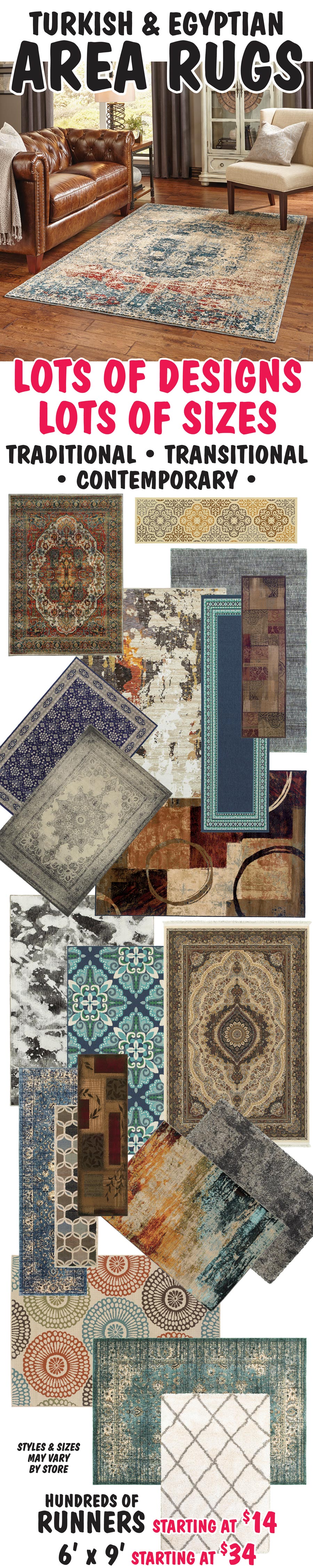 Turkish and Egyptian Area Rugs, hundreds of runners starting at $14, 6 feet by 9 feet starting at $34, 8 feet by 11 feet starting at $59, 10 feet by 13 feet starting at $99