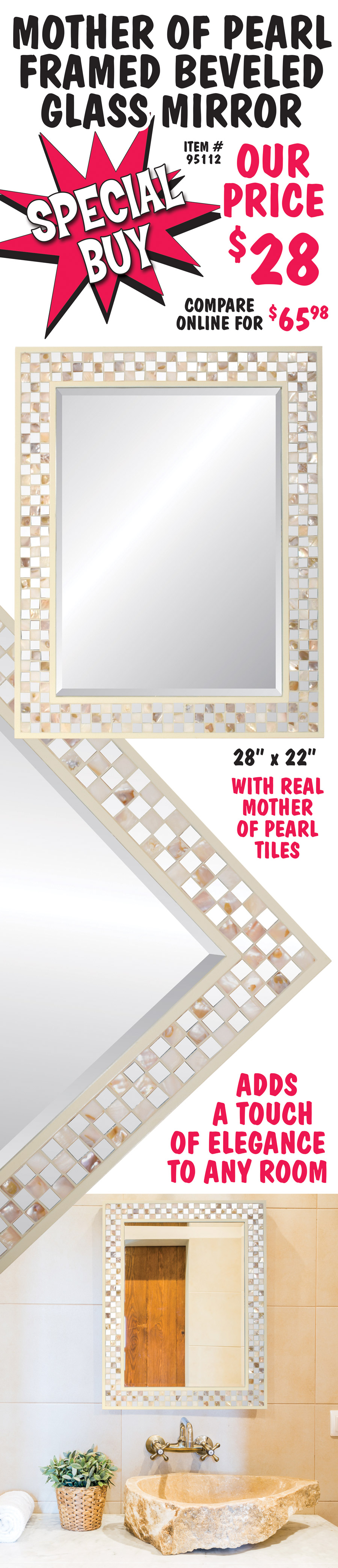 Mother of Pearl Framed Beveled Glass Mirror, Special Buy $28, 28 inches by 22 inches, item number 95112, made with REAL mother of pearl. Adds a touch of elegance to any room.