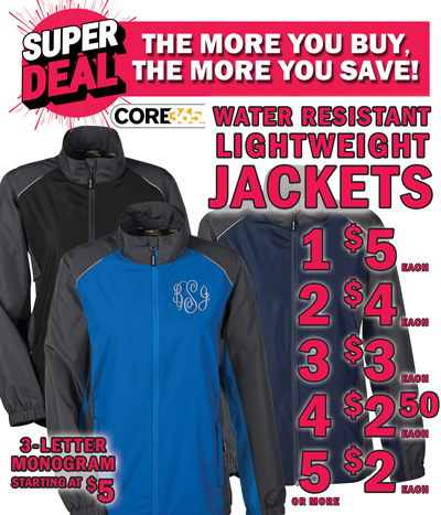 CORE 365 Water Resistant Lightweight Jackets Super Deal, the more you buy, the more you save - 1 for $5, 2 for $4 each, 3 for $3 each, 4 for $2.50 each, 5 or more $2 each, 3-letter monogram starting at $5