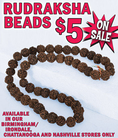 Rudraksha Beads On Sale $5, available in our Birmingham/Irondale, Chattanooga, and Nashville stores only