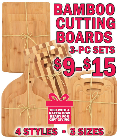 Bamboo Cutting Boards 3 piece sets $9 to $15, 4 styles, 3 sizes, tied with a raffia bow, ready for gift giving