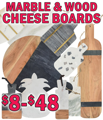 Marble and Wood Cheese Boards $8 to $48