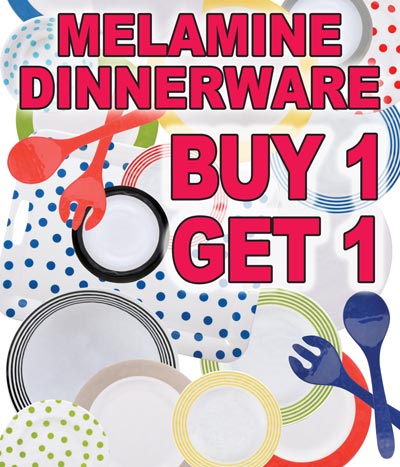 Melamine Dinnerware Buy One Get One Free - 3 Styles, 8 Colors - Dinner Plate $3.50, Salad Plate $2.50, Bowl $2, Serving Bowl $6, Severing Spoon and Fork set $4, Chip and Dip Tray $9, Serving Tray $9.