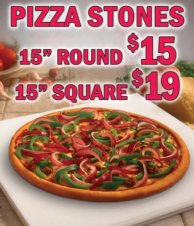 15 inch Pizza Stones - Round $15, Square $19