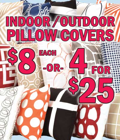 Indoor Outdoor Pillow Covers - $8 each or 4 for $25