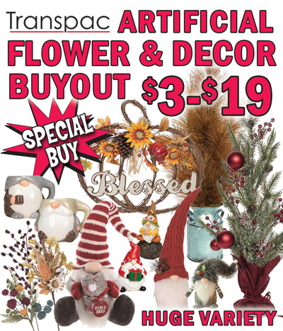 Special Buy Transpac Artificial Flower and Decor Buyout $3 to $19, huge variety
