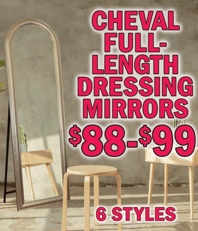 Cheval Full-Length Dressing Mirrors $88 to $99 – 6 Styles - freestanding or hang on a wall