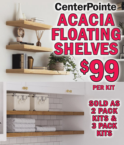 Center Pointe Acacia Floating Shelves $99 per kit, sold as 2 pack kits and 3 pack kits