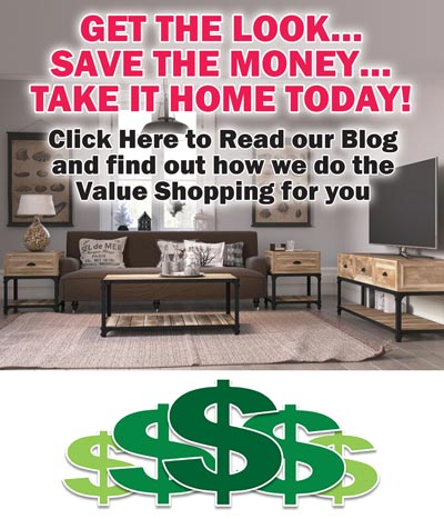 Get the Look - Save the Money - Take it Home TODAY! Click here to read our blog and find out how we do the value shopping for you.