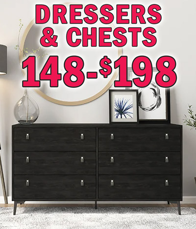 Dressers and Chests $148 to $198