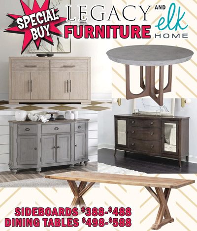 Special Buy Legacy Classic and Elk Home Furniture Sideboards $388 to $488, Dining Tables $498 to $588