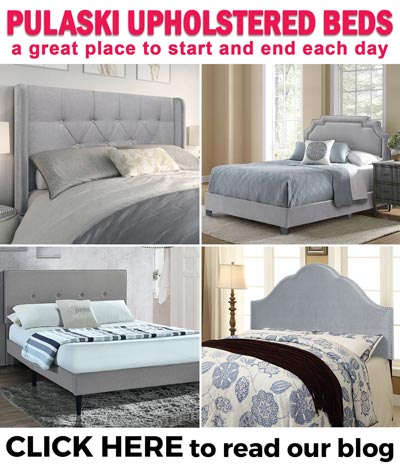 Click here to read our blog and find out why Pulaski Upholstered Beds are a great place to start and end each day.