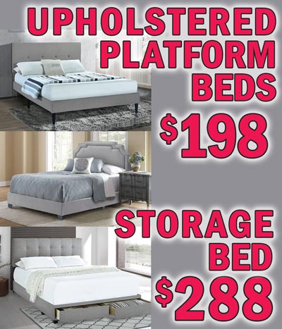 Upholstered Platform Beds in 3 styles – our price $198 to $288, compare online for $365 to $905 and up. Mid-Century Modern Platform Bed – King size, $198 - low profile design and dark cylinder tapered legs for modern appeal, cool grey linen-look fabric with row of matching button accents. King item number DSD331293113. Heirloom Platform Bed – Queen size, $198 - scooped corners on headboard and black angled feet for a dramatic effect, upholstered in light grey velvet with matching piping. Queen item number 300D416290. Glacier Platform Storage Bed – King size - $288 - upholstered in grey linen-look fabric with matching biscuit tufting, two drawers for storage at the end of the bed. King item number D4032963. All beds include headboard, footboard, side rails, and slats with support legs. Styles may vary by store. Click here to read our blog and find out why Pulaski Upholstered Beds are a great place to start and end each day.