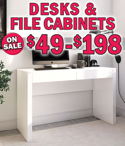 Desks and File Cabinets on sale $49 to $198