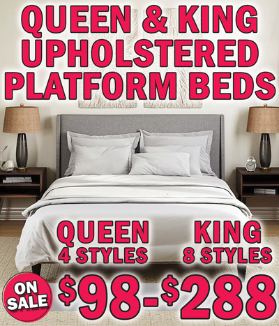 Pulaski Queen and King Upholstered Platform Beds on sale $98 to $288, Queen in 4 styles, King in 8 styles