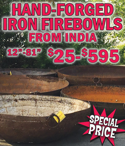 Hand-Forged Iron Firebowls from India 12 inches to 81 inches Special Price $25 to $595