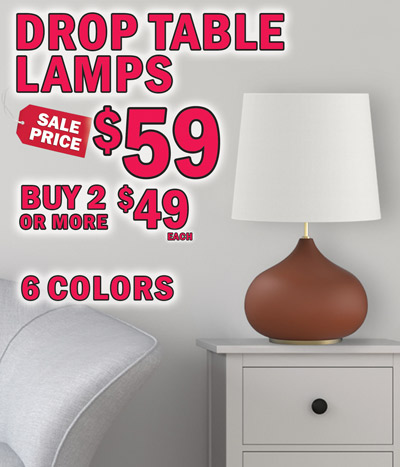 Drop Table Lamps sale price $59, buy 2 or more $49 each, 6 colors