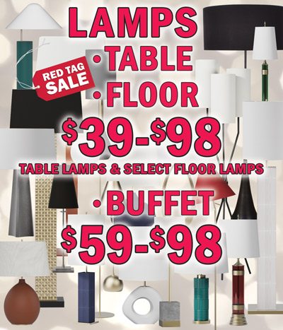 Table and Floor Lamps - Red Tag Sale $39 to $98 on table lamps and select floor lamps. Buffet Lamps $59 to $98.