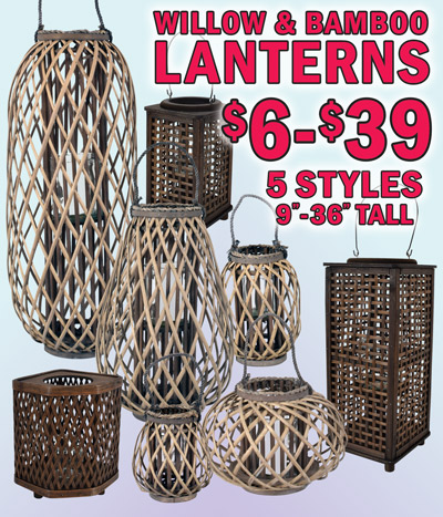 Willow and Bamboo Lanterns $6 to $39, 5 styles, 9 inches to 36 inches tall