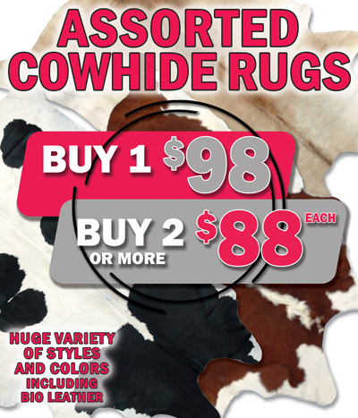 Assorted Cowhide Rugs - buy 1 for $98, buy 2 or more $88 each, huge variety of styles and colors including bio leather.