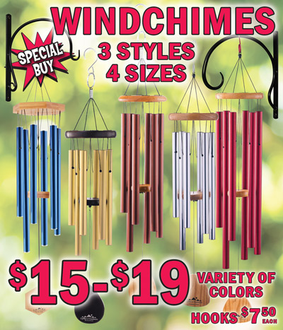 Special Buy Windchimes, $15 to $19, 3 styles, 4 sizes, variety of colors and Hooks $7.50 each