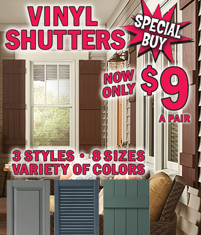 Vinyl Shutters Special Buy Now only $9 a pair, 3 styles, 8 sizes, variety of colors