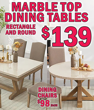 Marble Top Dining Tables $139 and Dining Chairs $98 each